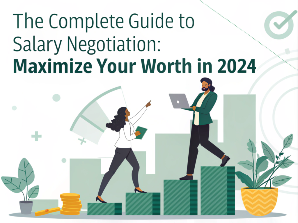 The Complete Guide to Salary Negotiation: Maximize Your Worth in 2024